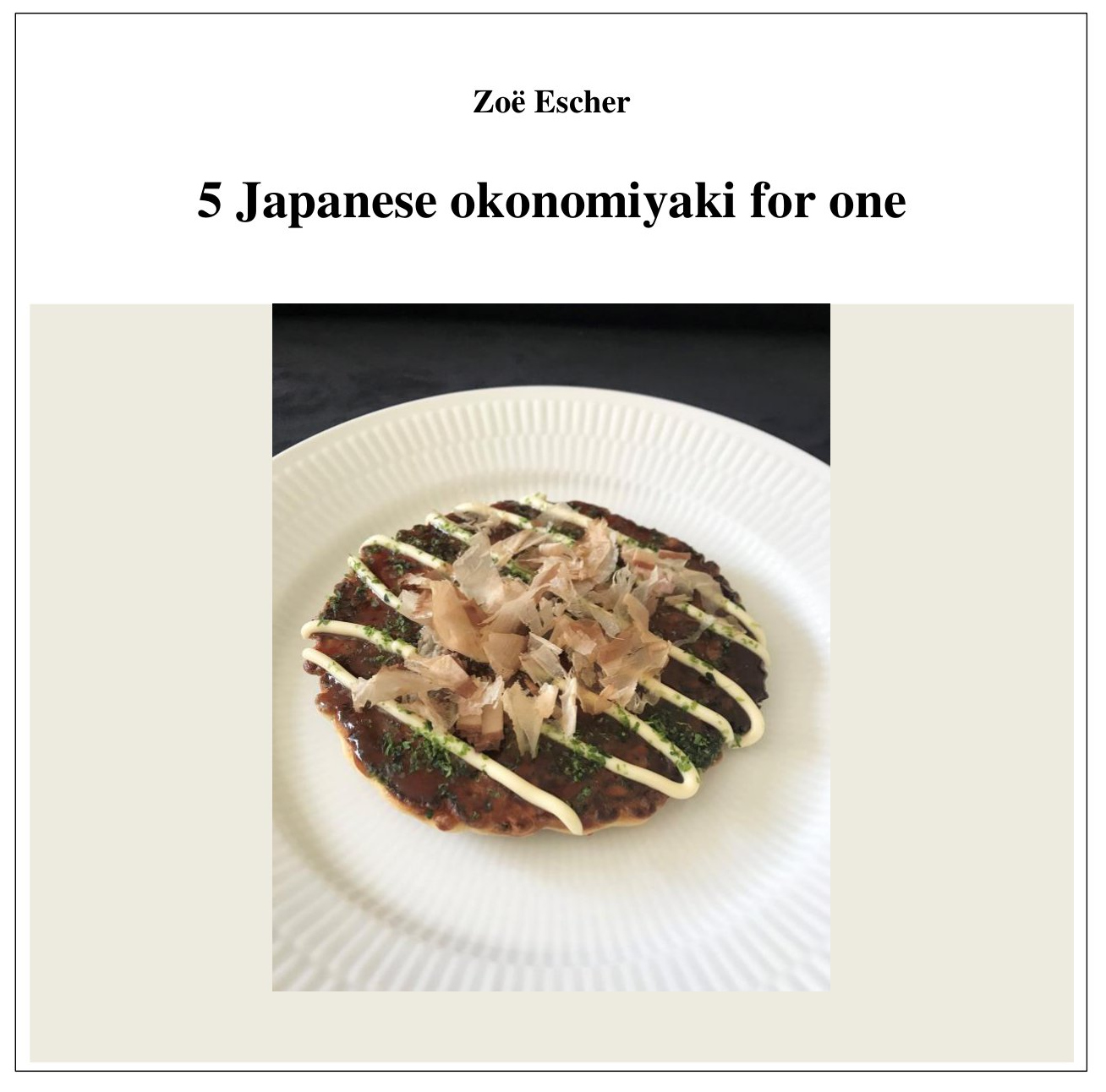 5 Japanese okonomiyaki for one